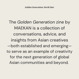 MAEKAN Golden Generation: North Star — Zine Launch 10/24/24