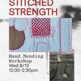 Stitched Strength: Hand Mending Workshop w/ Van Tran — August 13, 2025