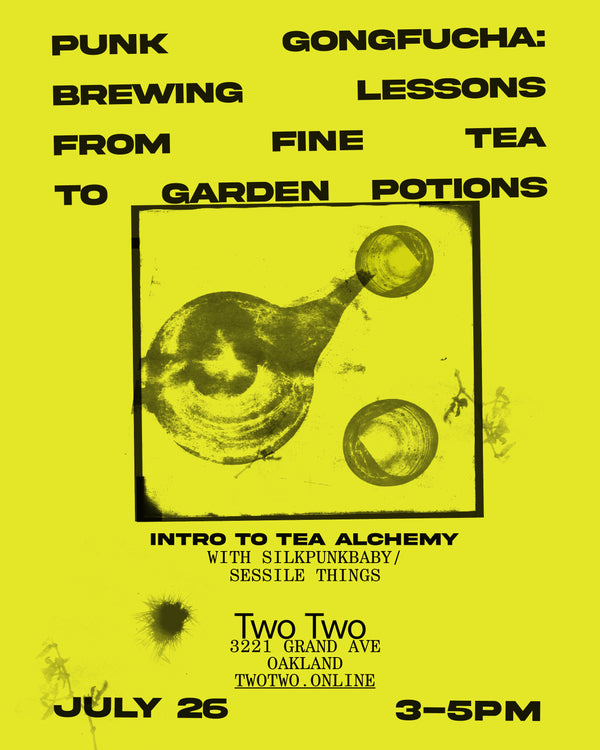 Punk Gongfucha: Brewing Lessons from Fine Tea to Garden Potions — July 26, 2026